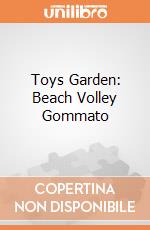 Toys Garden: Beach Volley Gommato giochi