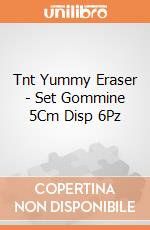 Tnt Yummy Eraser - Set Gommine 5Cm Disp 6Pz giochi