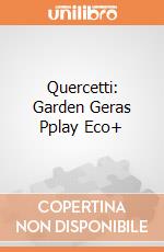 Quercetti: Garden Geras Pplay Eco+ giochi