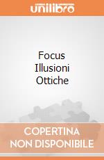 Focus Illusioni Ottiche gioco di Lisciani