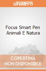 Focus Smart Pen Animali E Natura gioco di Lisciani
