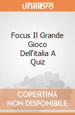 Focus Il Grande Gioco Dell'italia A Quiz gioco di Lisciani