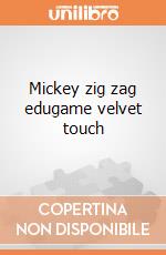 Mickey zig zag edugame velvet touch gioco di Lisciani