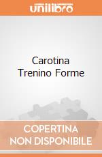 Carotina Trenino Forme