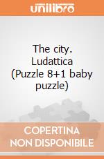 The city. Ludattica (Puzzle 8+1 baby puzzle) giochi