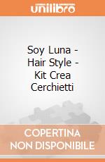 Soy Luna - Hair Style - Kit Crea Cerchietti gioco di Lisciani
