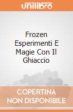 Frozen Esperimenti E Magie Con Il Ghiaccio gioco di Lisciani