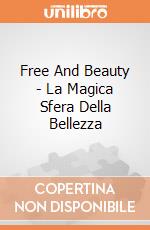 Free And Beauty - La Magica Sfera Della Bellezza gioco di Lisciani