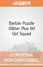 Barbie Puzzle Glitter Plus 60 Girl Squad gioco di Lisciani