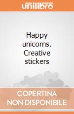 Happy unicorns. Creative stickers