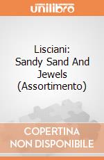 Lisciani: Sandy Sand And Jewels (Assortimento)