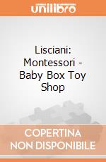 Lisciani: Montessori - Baby Box Toy Shop giochi