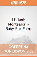 Lisciani: Montessori - Baby Box Farm giochi