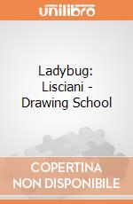 Ladybug: Lisciani - Drawing School gioco