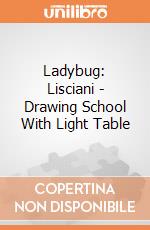 Ladybug: Lisciani - Drawing School With Light Table gioco