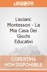 Lisciani: Montessori - La Mia Casa Dei Giochi Educativi gioco