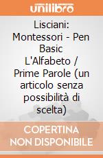 Lisciani: Montessori - Pen Basic L'Alfabeto / Prime Parole (un articolo senza possibilità di scelta) giochi