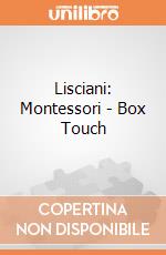 Lisciani: Montessori - Box Touch gioco