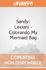 Sandy: Lisciani - Colorando My Mermaid Bag gioco