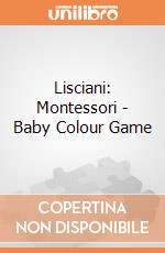 Lisciani: Montessori - Baby Colour Game gioco