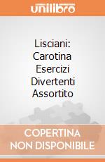 Lisciani: Carotina Esercizi Divertenti Assortito giochi