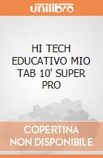 HI TECH EDUCATIVO MIO TAB 10' SUPER PRO giochi