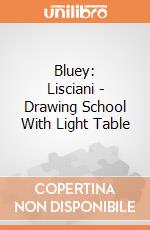Bluey: Lisciani - Drawing School With Light Table giochi