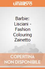 Barbie: Lisciani - Fashion Colouring Zainetto giochi