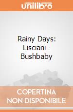 Rainy Days: Lisciani - Bushbaby giochi