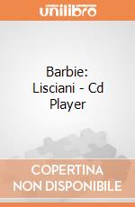 Barbie: Lisciani - Cd Player giochi