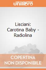 Lisciani: Carotina Baby - Radiolina giochi