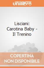 Lisciani: Carotina Baby - Il Trenino giochi
