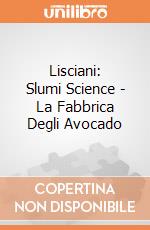 Lisciani: Slumi Science - La Fabbrica Degli Avocado giochi