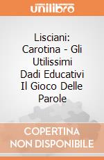 Lisciani: Carotina - Gli Utilissimi Dadi Educativi Il Gioco Delle Parole giochi