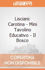 Lisciani: Carotina - Mini Tavolino Educativo - Il Bosco giochi