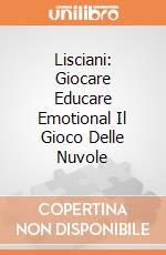 Lisciani: Giocare Educare Emotional Il Gioco Delle Nuvole giochi