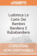 Ludoteca Le Carte Dei Bambini Bandiera E Rubabandiera giochi