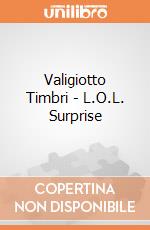Valigiotto Timbri - L.O.L. Surprise gioco