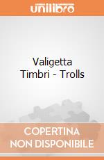 Valigetta Timbri - Trolls gioco di Multiprint