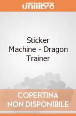 Sticker Machine - Dragon Trainer gioco di Multiprint
