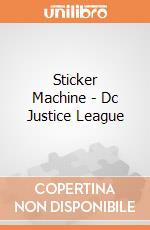 Sticker Machine - Dc Justice League gioco di Multiprint