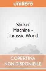 Sticker Machine - Jurassic World gioco di Multiprint
