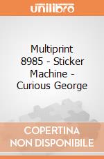 Multiprint 8985 - Sticker Machine - Curious George gioco di Multiprint