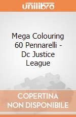 Mega Colouring 60 Pennarelli - Dc Justice League gioco di Multiprint
