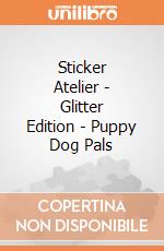 Sticker Atelier - Glitter Edition - Puppy Dog Pals gioco di Multiprint