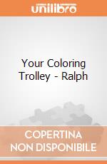 Your Coloring Trolley - Ralph gioco