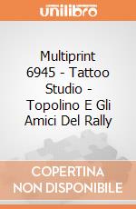 Multiprint 6945 - Tattoo Studio - Topolino E Gli Amici Del Rally gioco di Multiprint