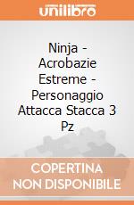 Ninja - Acrobazie Estreme - Personaggio Attacca Stacca 3 Pz gioco