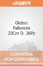 Globo: Palloncini 23Cm D. 26Pz gioco