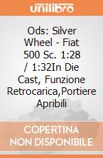 Ods: Silver Wheel - Fiat 500 Sc. 1:28 / 1:32In Die Cast, Funzione Retrocarica,Portiere Apribili giochi
